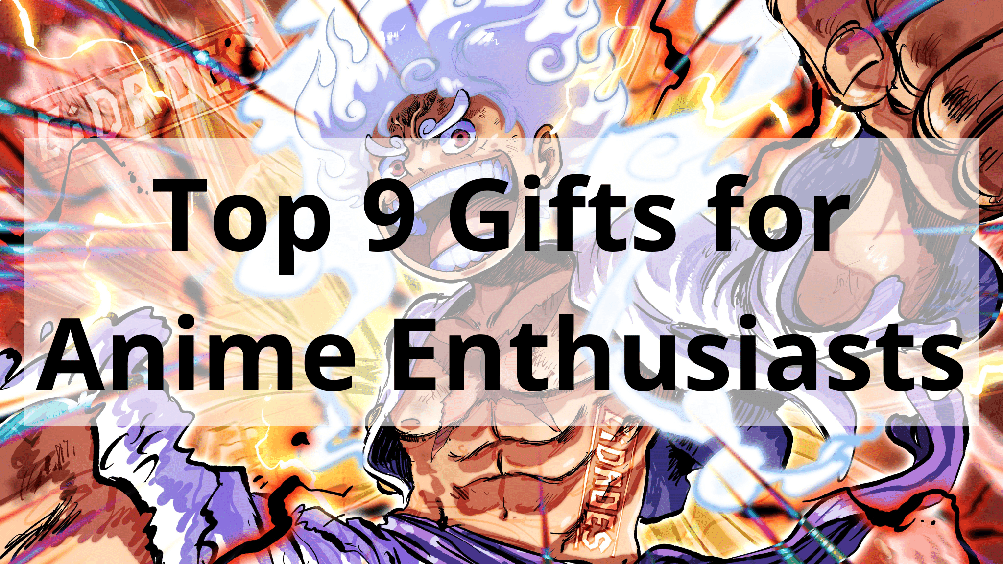 Top 9 Gifts for Anime Enthusiasts